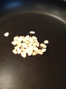 A little olive oil on a hot pan carmelize your sliced garlic.